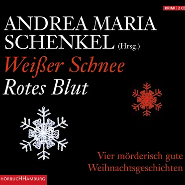 Weißer Schnee, rotes Blut by Andrea Maria Schenkel - album cover