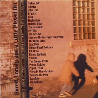Bored, Lonely & a Little Pissed Off: A KALX Radio Compilation of Live Studio Performances by Various Artists - album cover