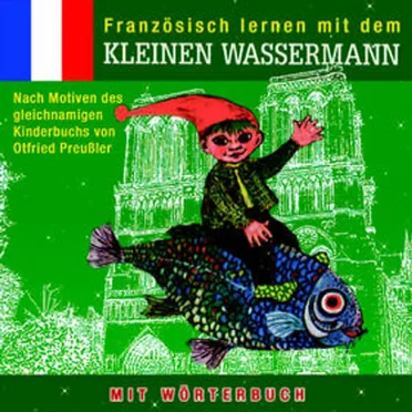 Französisch lernen mit dem kleinen Wassermann by Otfried Preußler - album cover