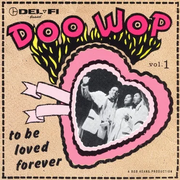 Del-Fi Doo Wop, Vol. 1: To Be Loved Forever by Various Artists - album cover