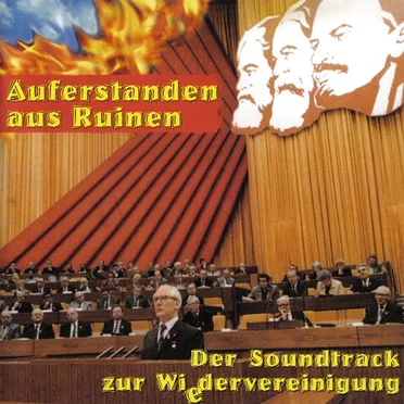 Auferstanden aus Ruinen: Der Soundtrack zur Wiedervereinigung by Various Artists - album cover