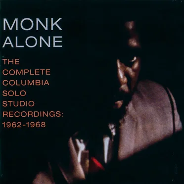Monk Alone: The Complete Columbia Solo Studio Recordings 1962–1968