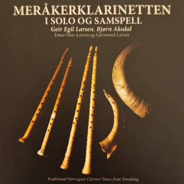 Meråkerklarinetten i solo og samspell