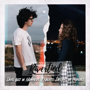 Days Lost in Nowhere // Nights Dreamt in Paradise by Rivertied - album cover