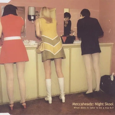 Night Skool (What Does It take to Be a Hip DJ?) by Meccaheadz - album cover