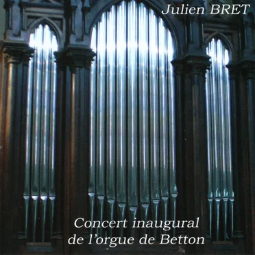 Concert inaugural de l'orgue de Betton (27 septembre 2008)
