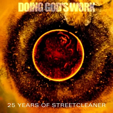 Doing God’s Work: 25 Years of Streetcleaner by Various Artists - album cover