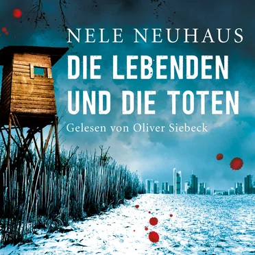 Die Lebenden und die Toten by Nele Neuhaus - album cover