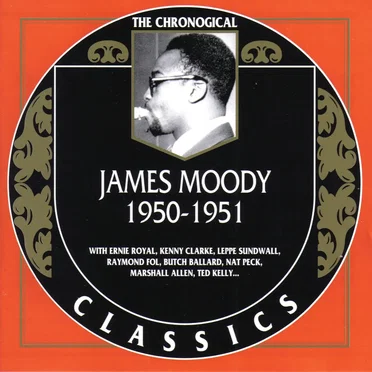 The Chronological Classics: James Moody 1950-1951