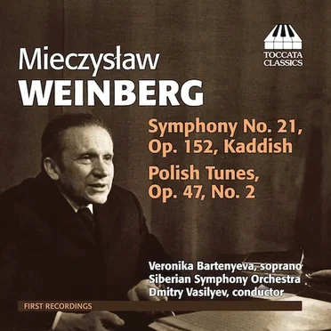 Symphony No. 21, op.152, Kaddish / Polish Tunes, op. 47, No. 2
