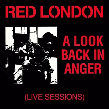 A Look Back in Anger (live sessions) by Red London - album cover