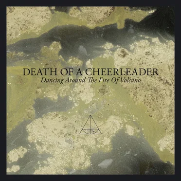 Dancing Around the Fire of Volcano by Death of a Cheerleader - album cover