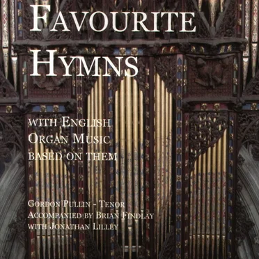 Favourite Hymns With English Organ Music Based on Them