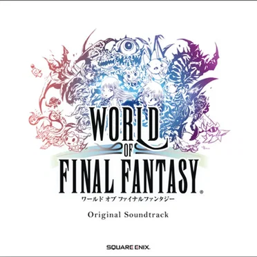WORLD OF FINAL FANTASY Original Soundtrack by Various Artists - album cover