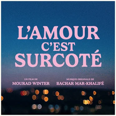 L’amour c’est surcoté