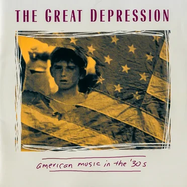 The Great Depression: American Music in the '30s by Various Artists - album cover