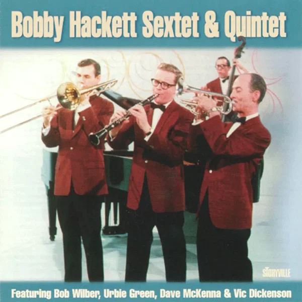 Bobby Hackett Sextet & Quintet