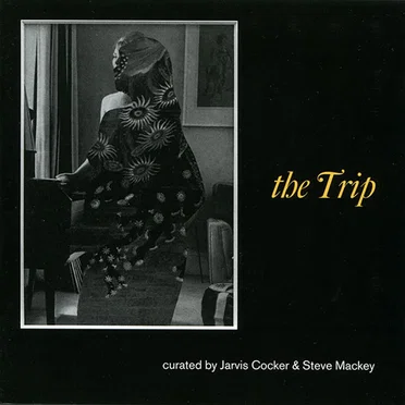 The Trip: Curated by Jarvis Cocker & Steve Mackey by Various Artists - album cover