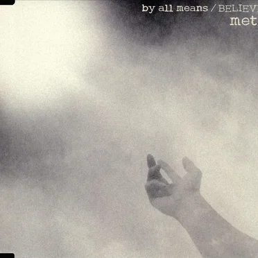 by all means / BELIEVER