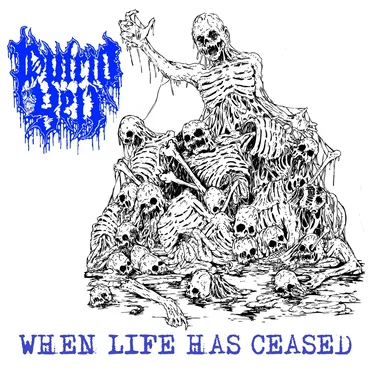 When Life Has Ceased by Putrid Yell - album cover