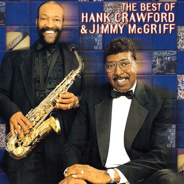 The Best Of Hank Crawford & Jimmy McGriff
