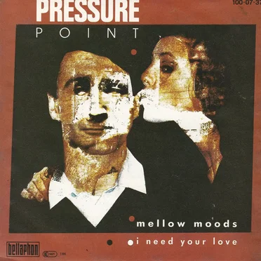 Mellow Moods / I Need Your Love by Pressure Point - album cover