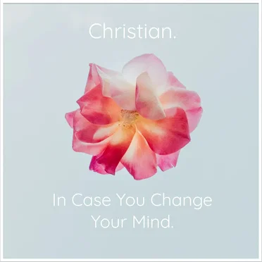 In Case You Change Your Mind.