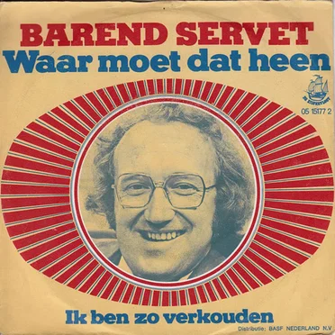 Waar moet dat heen / Ik ben zo verkouden