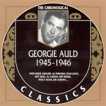 The Chronological Classics: Georgie Auld 1945-1946