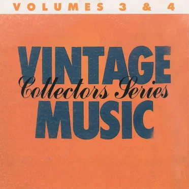Vintage Music Collectors Series, Volumes 3 & 4 by Various Artists - album cover