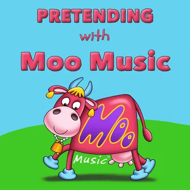 Pretending with Moo Music