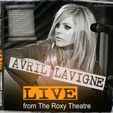2007-10-16: An Evening With Avril Lavigne: Live From the Roxy Theatre