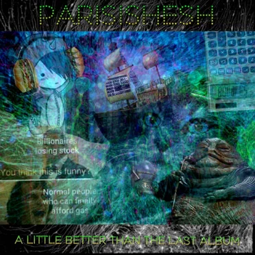 A Little Better Than The Last Album (2021)