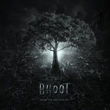 From The Ground Up by Bhoot - album cover