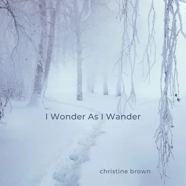 I Wonder as I Wander