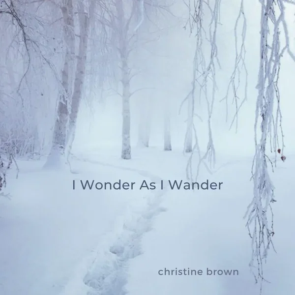 I Wonder as I Wander