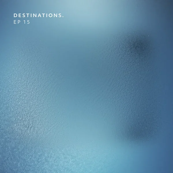 Destinations. EP 15