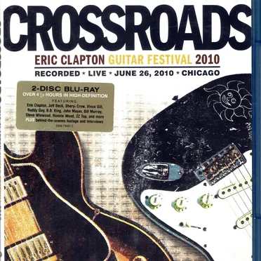 Crossroads: Eric Clapton Guitar Festival 2010