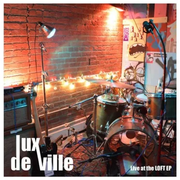 Live At The Loft by Lux DeVille - album cover