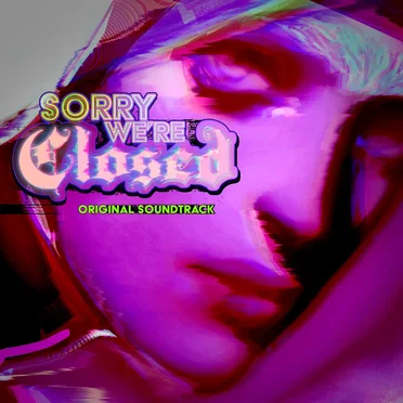 Sorry We’re Closed (Original Game Soundtrack) by Various Artists - album cover