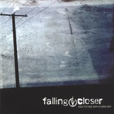 Face to Face With a New Day by Falling Closer - album cover