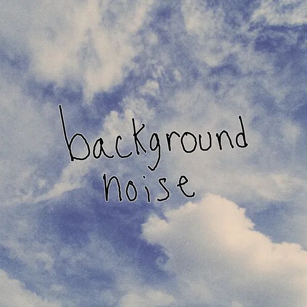 background noise