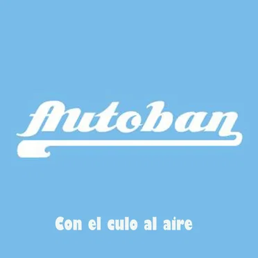 Con el culo al aire by Autoban - album cover