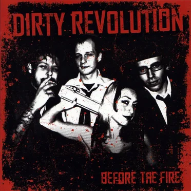 Before the Fire by Dirty Revolution - album cover