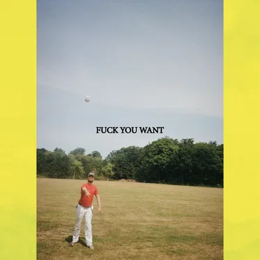 Fuck You Want