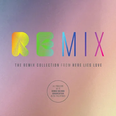 The Remix Collection From Here Lies Love