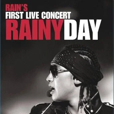 RAINYDAY (RAIN’s First Live Concert)