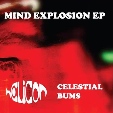 Mind Explosion EP by Celestial Bums - album cover