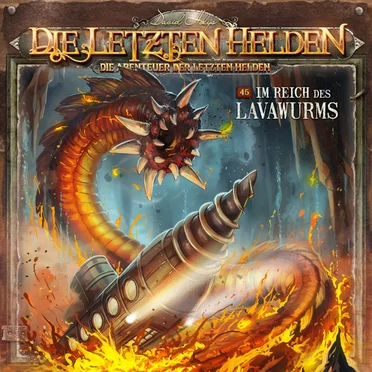 Die Abenteuer der Letzten Helden 45: Im Reich des Lavawurms by Die Abenteuer der Letzten Helden - album cover