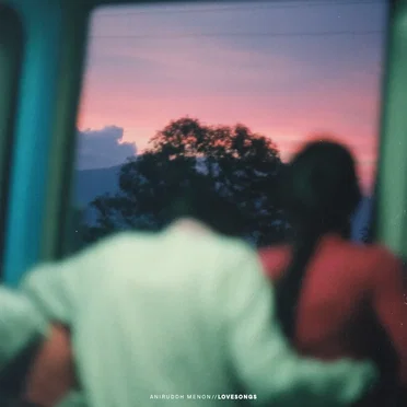 Lovesongs by Aniruddh Menon - album cover